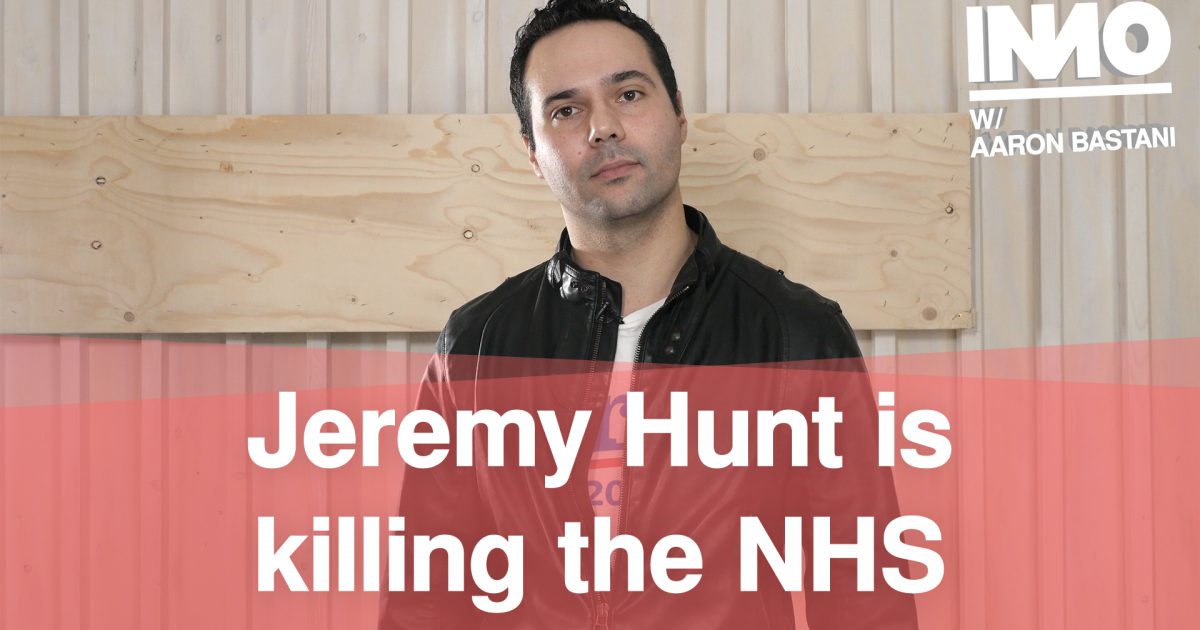 Jeremy Hunt is Killing the NHS | Novara Media
