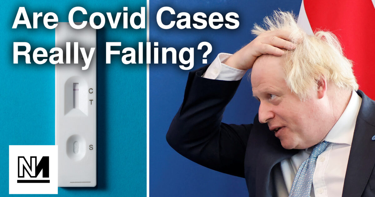 Are Covid19 Cases Really Falling? Novara Media