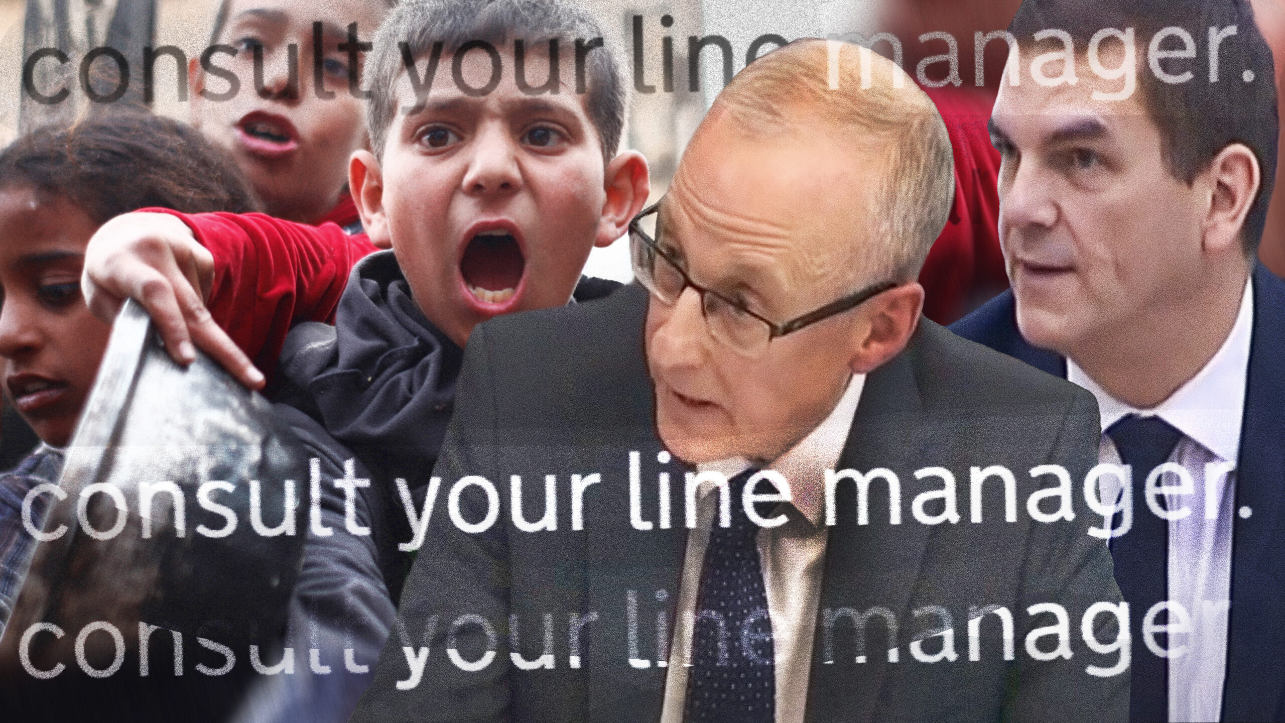 Images of Palestinian children shouting overlaid with two men in suits, and the words 'consult your line manager'